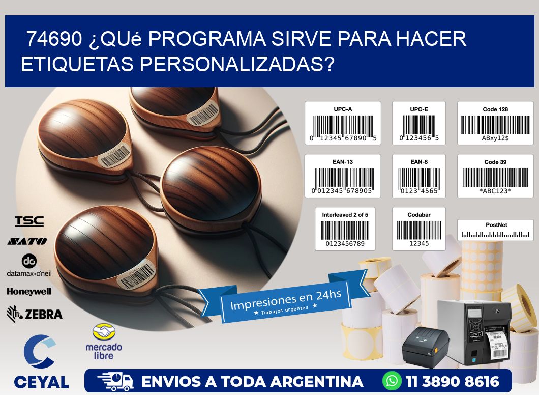 74690 ¿Qué programa sirve para hacer etiquetas personalizadas?