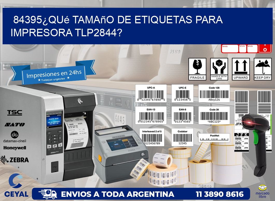84395¿Qué tamaño de etiquetas para  impresora tlp2844?