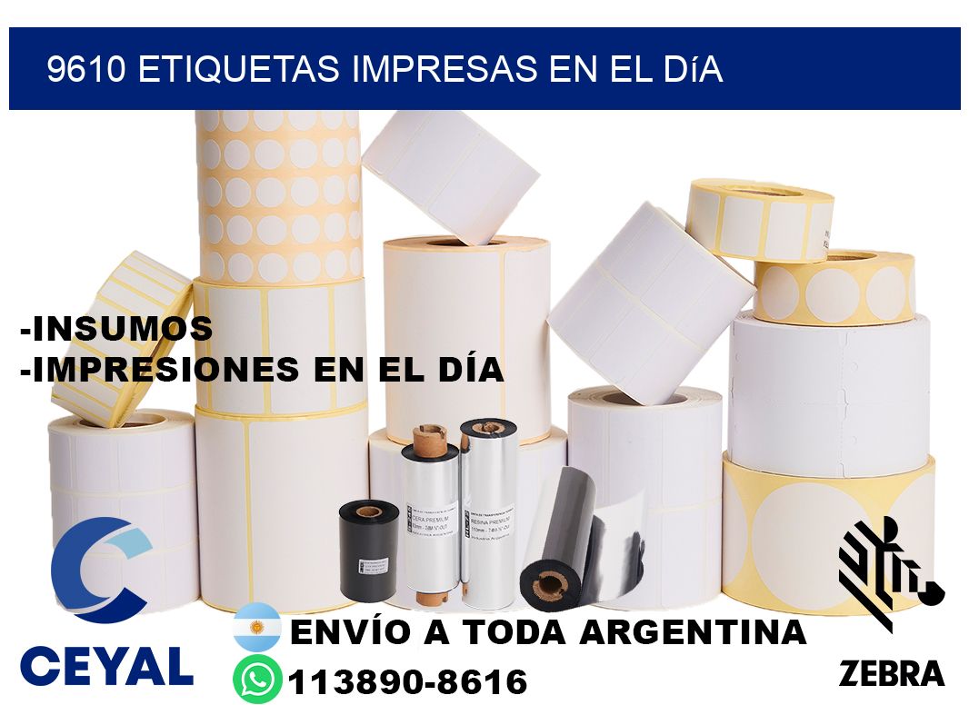 9610 Etiquetas impresas en el día