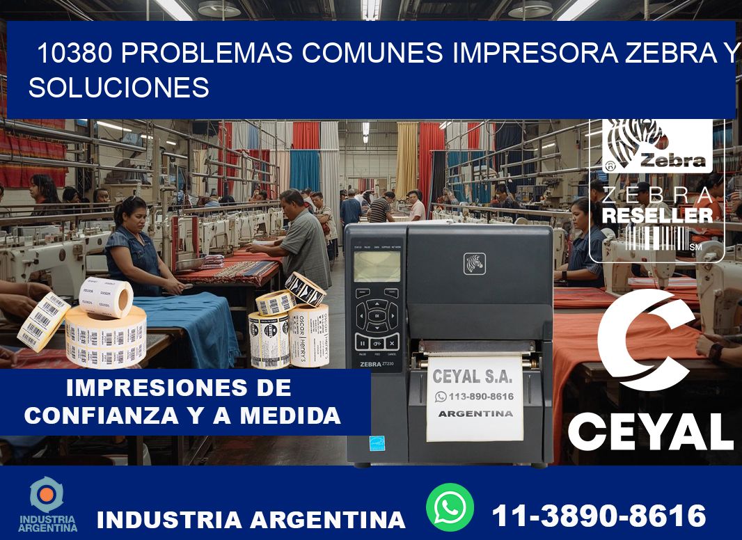 10380 problemas comunes impresora Zebra y soluciones