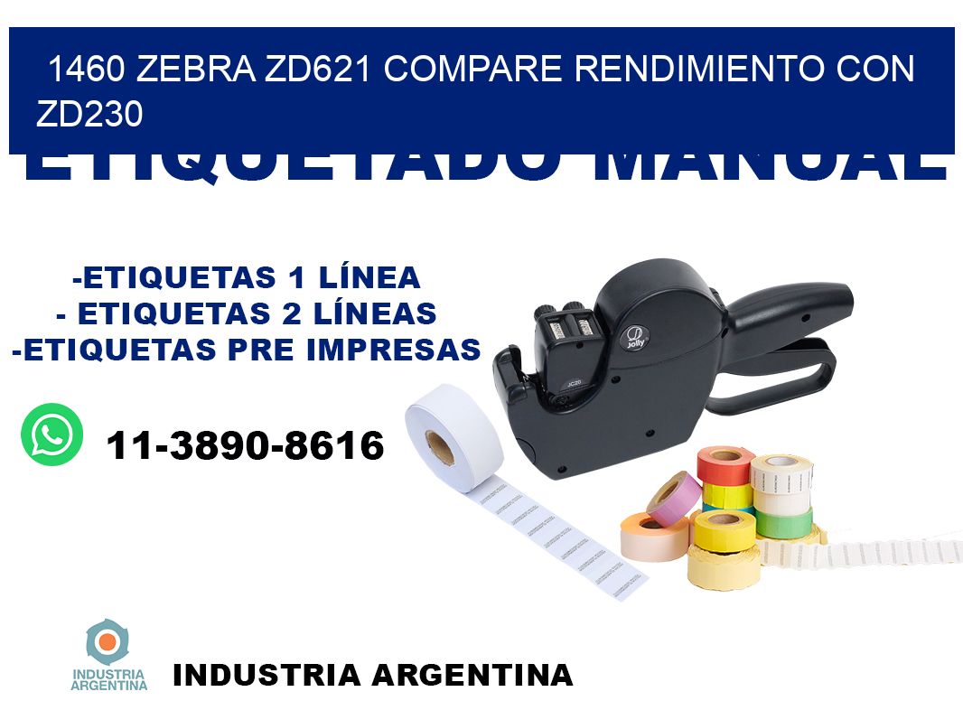 1460 Zebra ZD621 compare rendimiento con ZD230