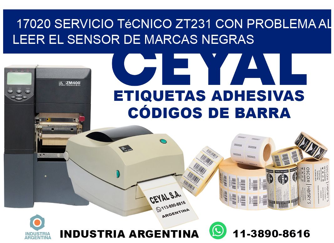 17020 servicio técnico zt231 con problema al leer el sensor de marcas negras