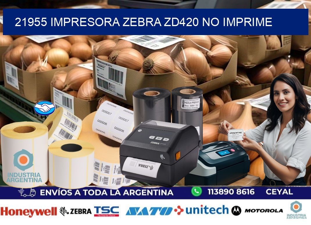 21955 Impresora Zebra ZD420 no imprime