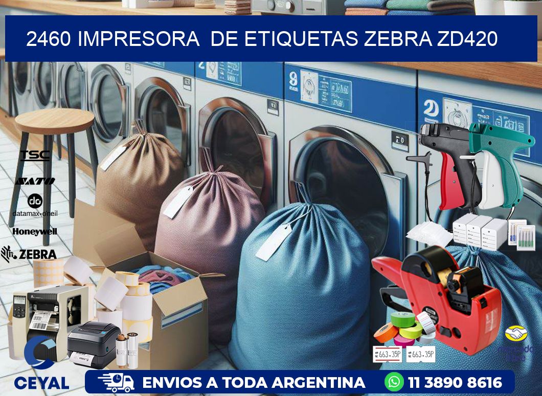 2460 impresora  de etiquetas Zebra ZD420