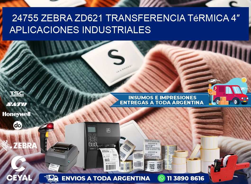 24755 Zebra ZD621 transferencia térmica 4″ aplicaciones industriales