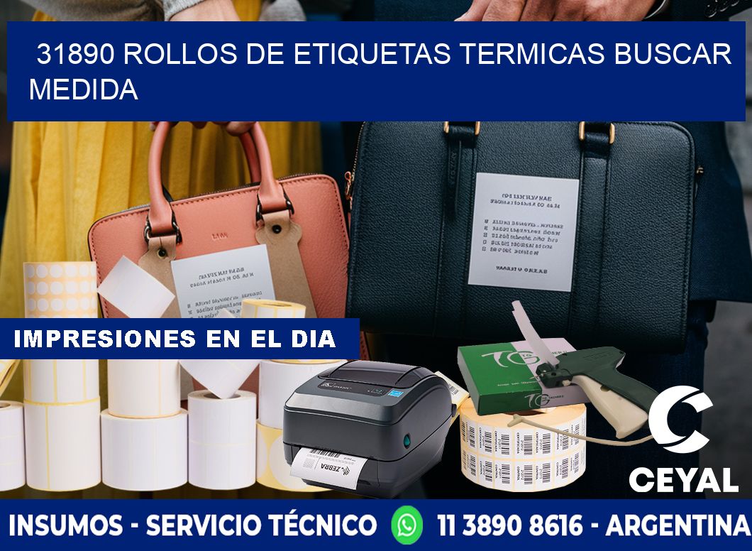 31890 rollos de etiquetas termicas buscar medida