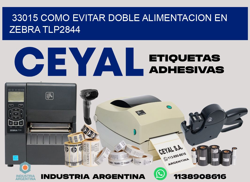 33015 como evitar doble alimentacion en zebra tlp2844