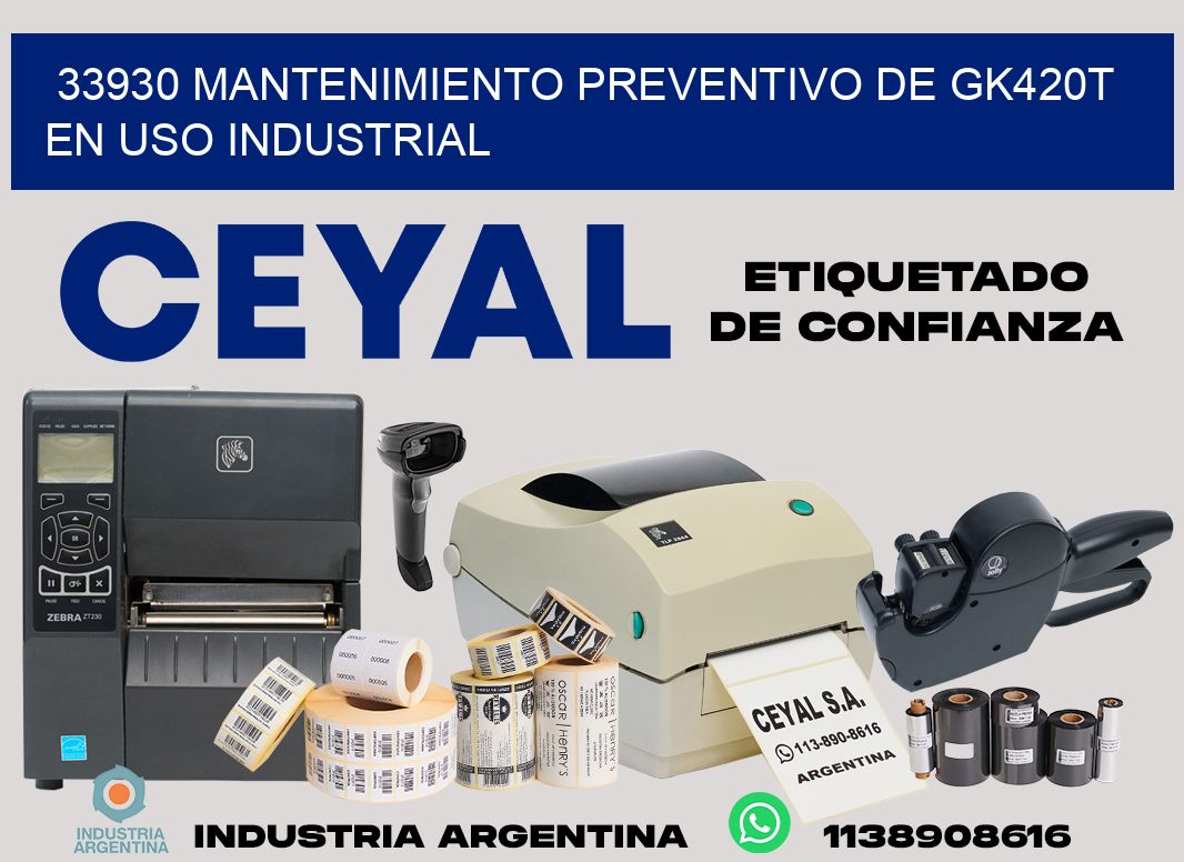 33930 mantenimiento preventivo de gk420t en uso industrial