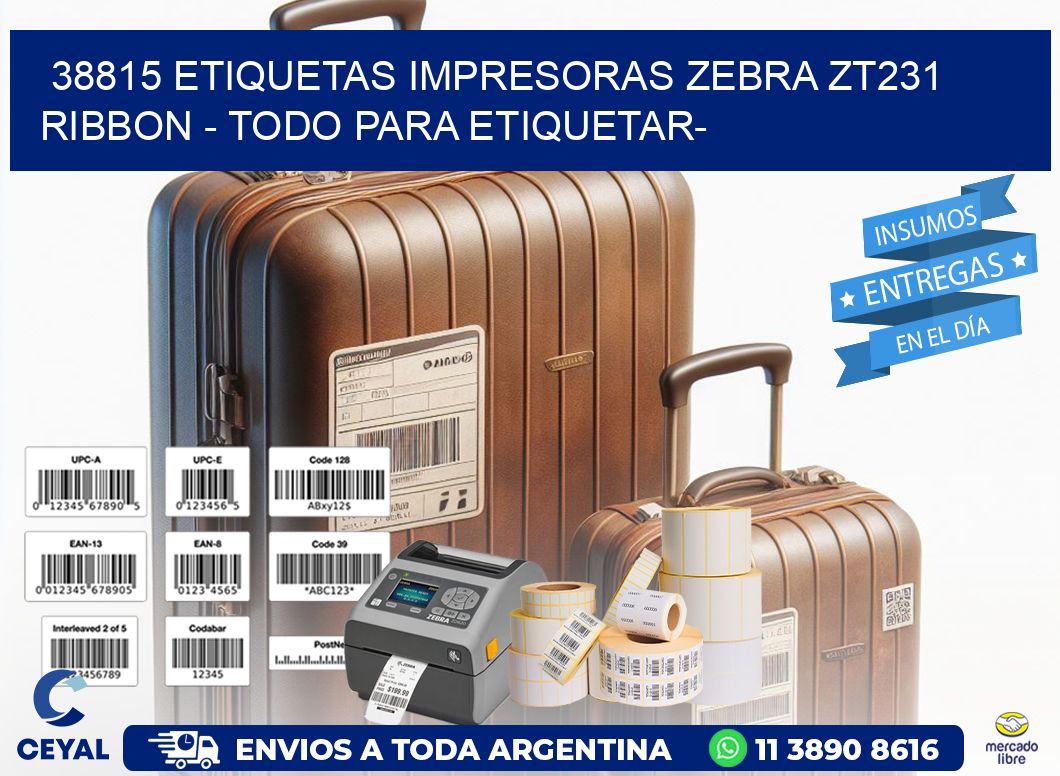 38815 etiquetas impresoras zebra zt231 ribbon - Todo para Etiquetar-
