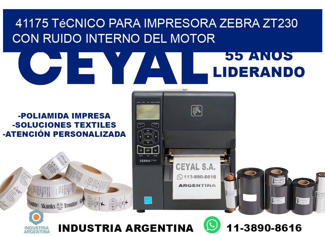 41175 técnico para impresora zebra zt230 con ruido interno del motor
