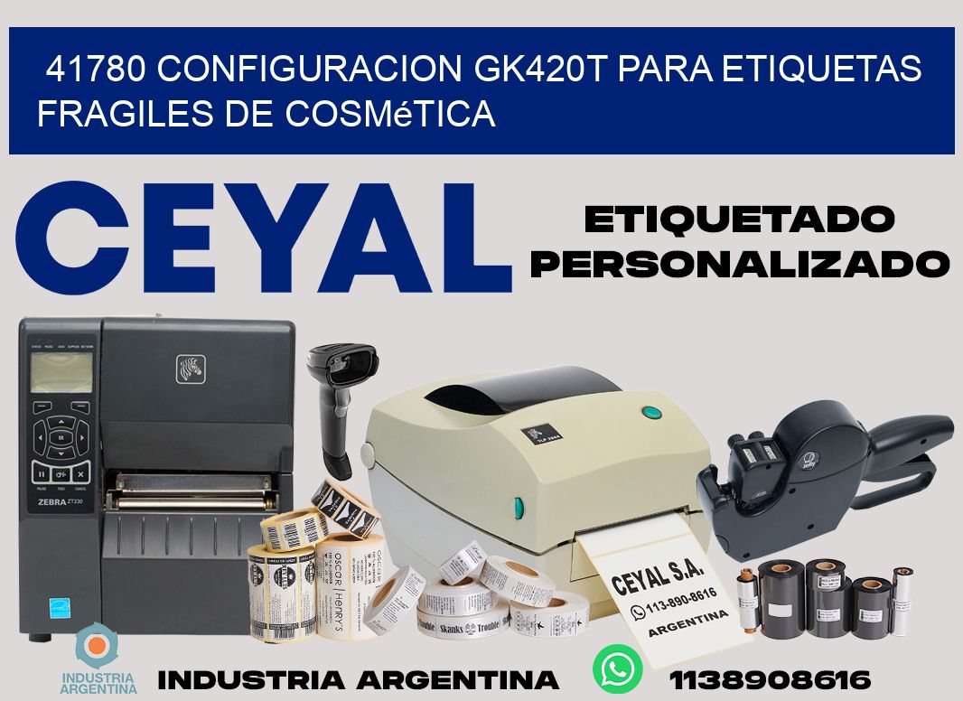 41780 configuracion gk420t para etiquetas fragiles de cosmética