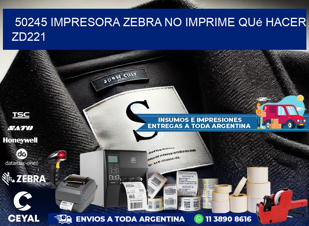 50245 impresora zebra no imprime qué hacer ZD221