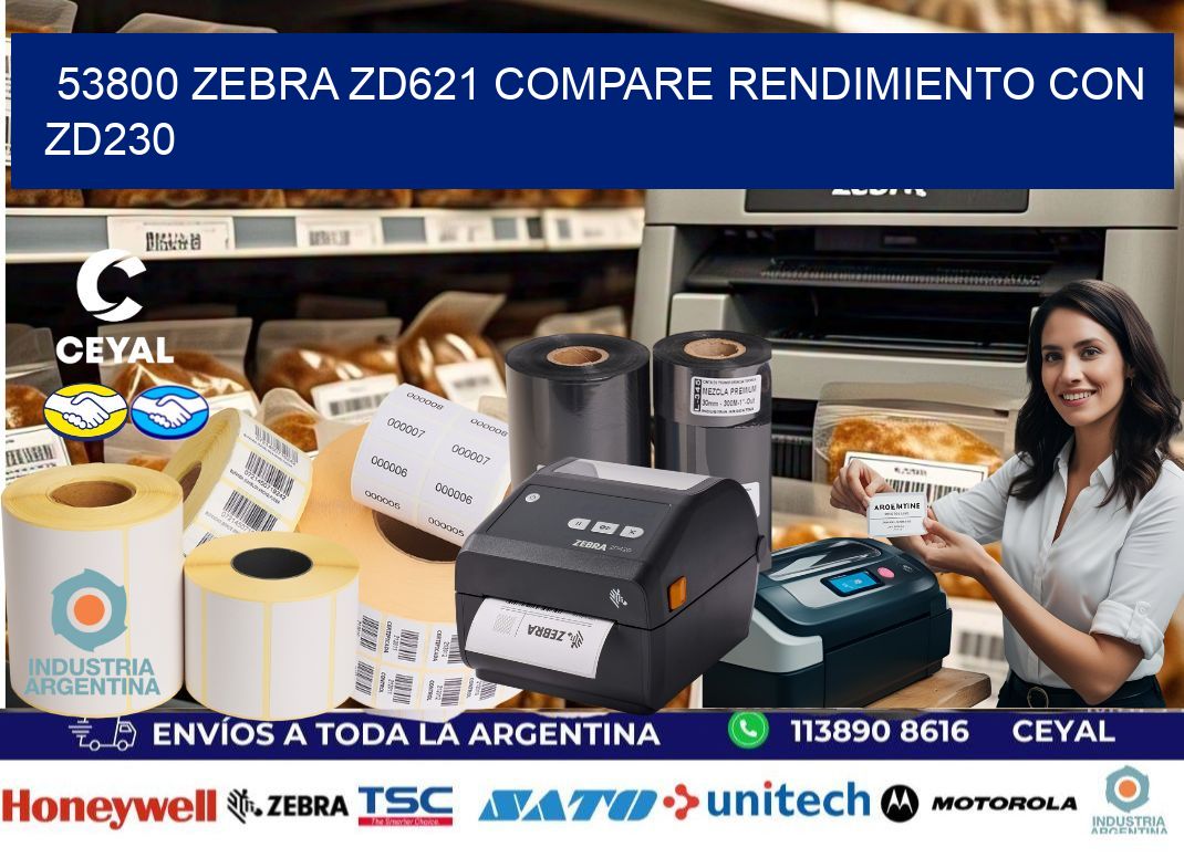 53800 Zebra ZD621 compare rendimiento con ZD230