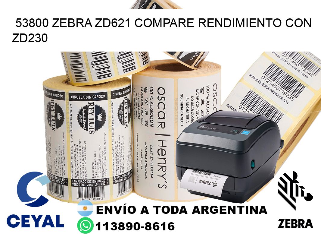 53800 Zebra ZD621 compare rendimiento con ZD230