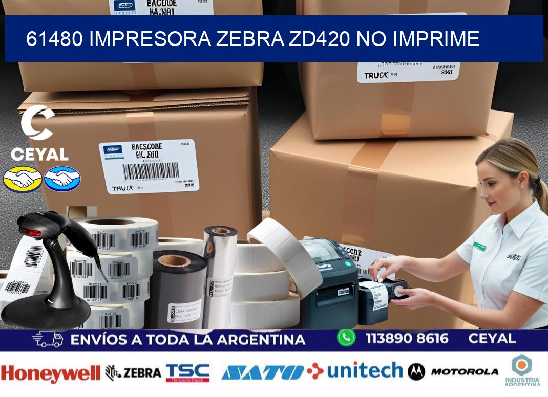 61480 Impresora Zebra ZD420 no imprime