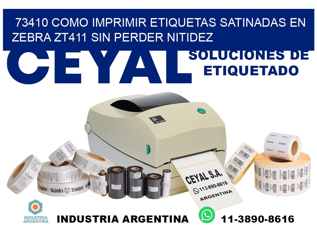 73410 como imprimir etiquetas satinadas en zebra zt411 sin perder nitidez