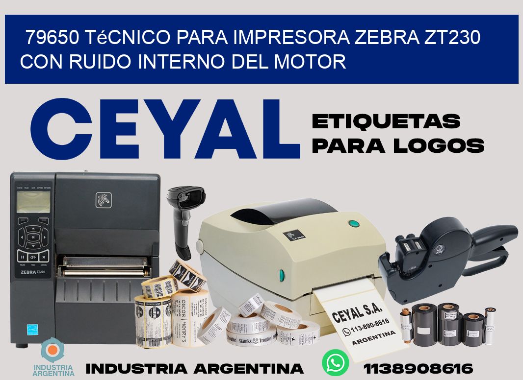 79650 técnico para impresora zebra zt230 con ruido interno del motor