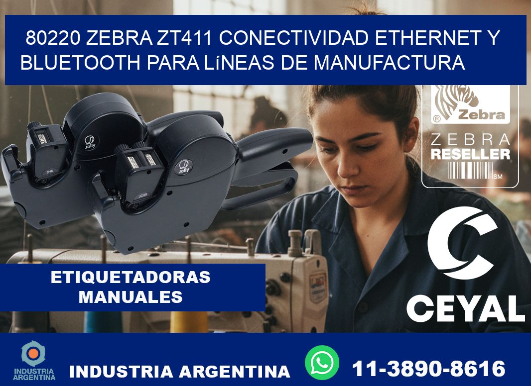 80220 Zebra ZT411 conectividad ethernet y Bluetooth para líneas de manufactura