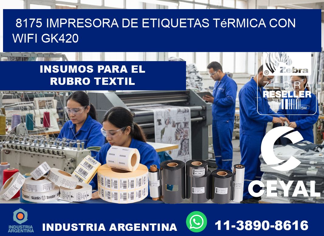 8175 impresora de etiquetas térmica con wifi GK420