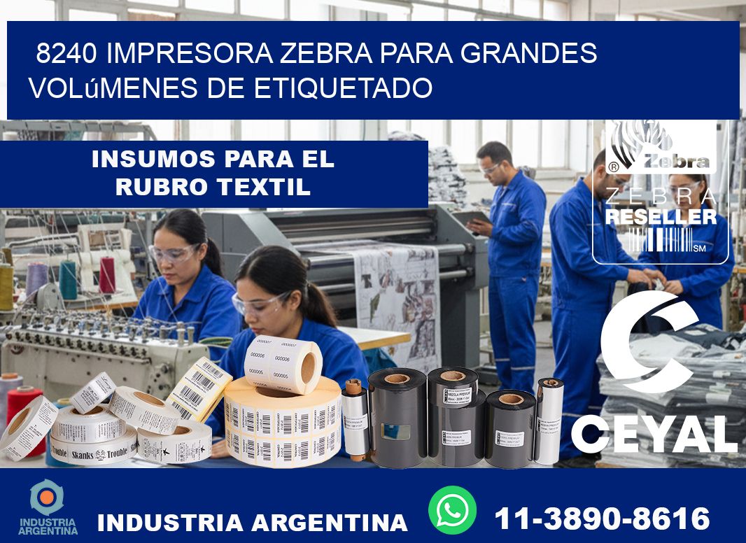 8240 impresora Zebra para grandes volúmenes de etiquetado