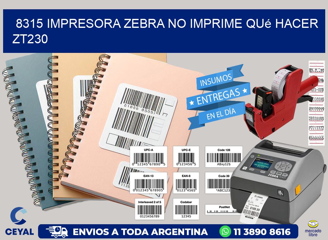 8315 impresora zebra no imprime qué hacer ZT230