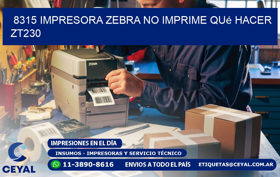 8315 impresora zebra no imprime qué hacer ZT230