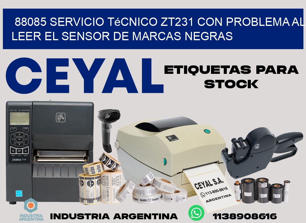 88085 servicio técnico zt231 con problema al leer el sensor de marcas negras