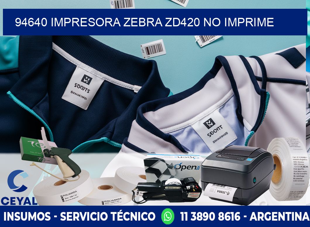 94640 Impresora Zebra ZD420 no imprime