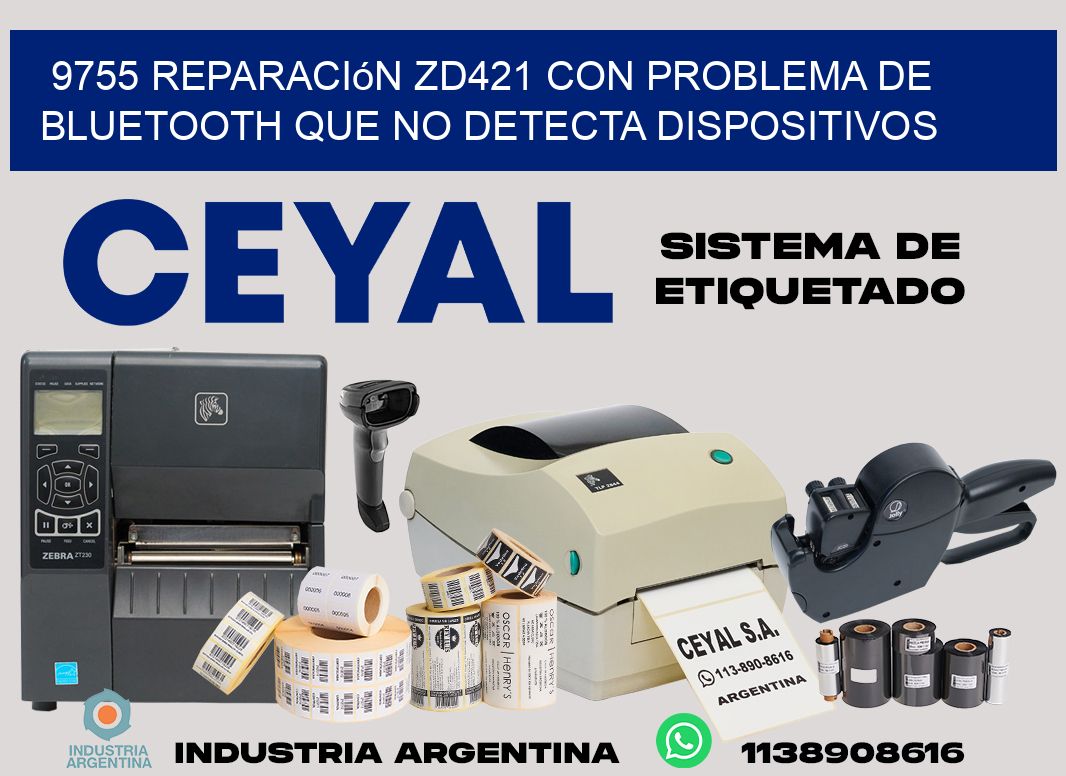 9755 reparación zd421 con problema de bluetooth que no detecta dispositivos