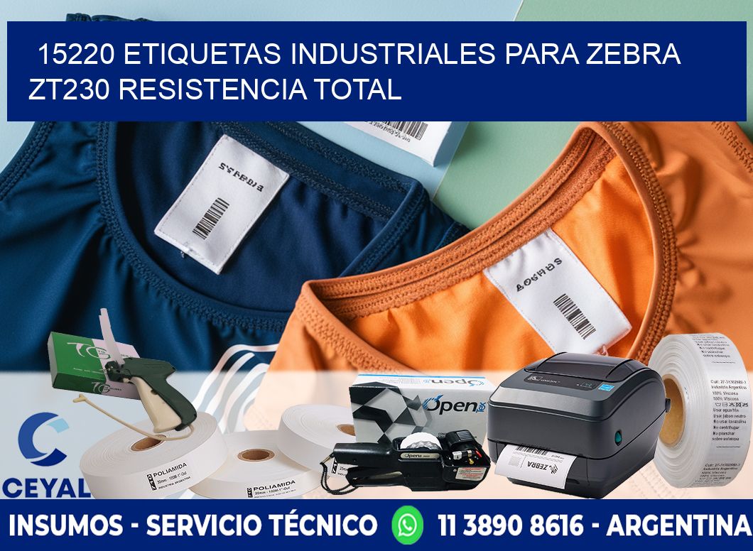 15220 etiquetas industriales para zebra zt230 resistencia total
