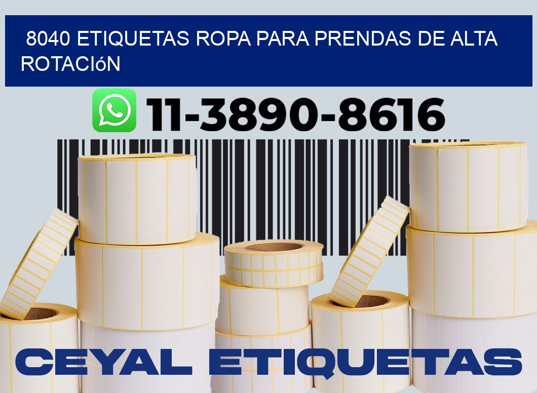 8040 Etiquetas ropa para prendas de alta rotación