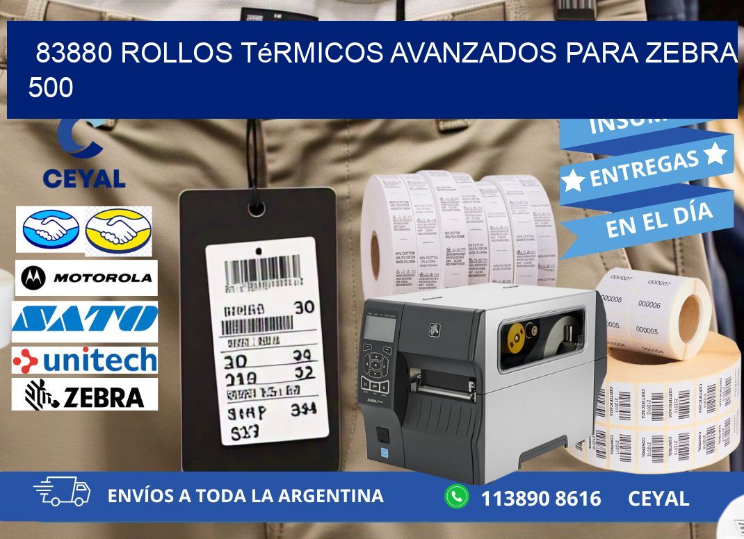 83880 rollos térmicos avanzados para zebra 500