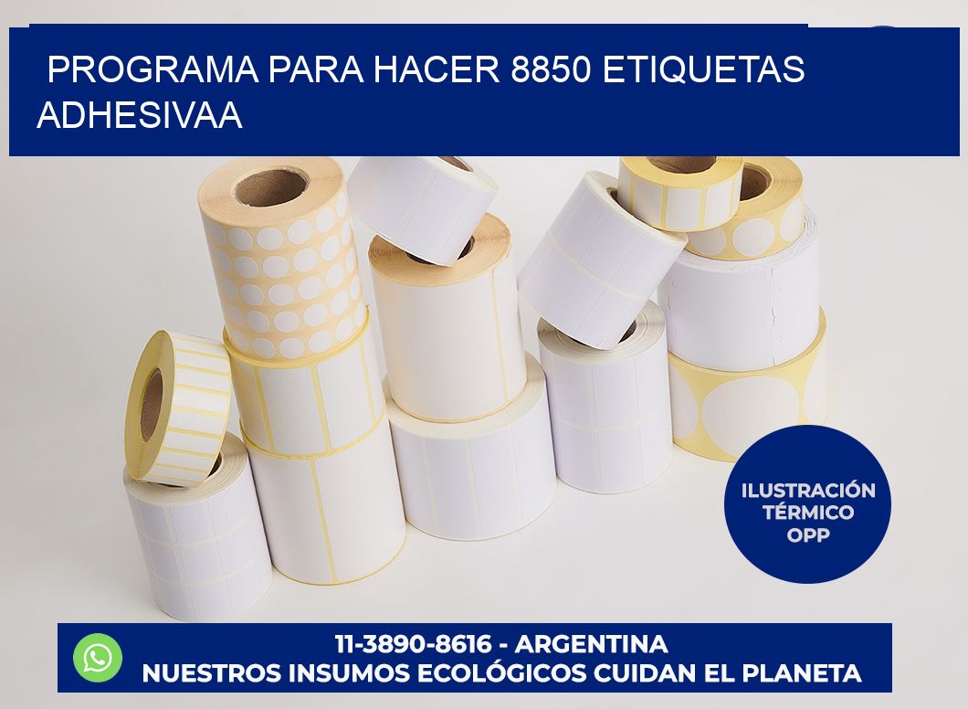 Programa para hacer 8850 etiquetas adhesivaa