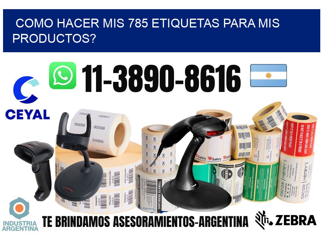 como hacer mis 785 etiquetas para mis productos?