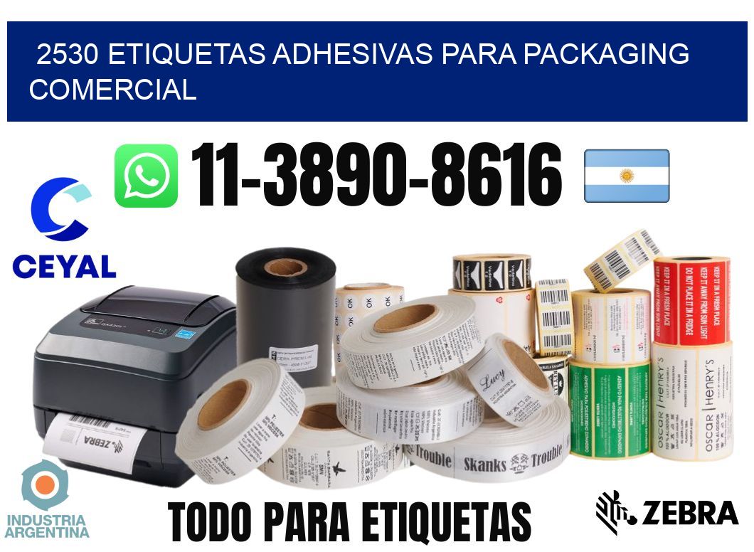 2530 Etiquetas adhesivas para packaging comercial