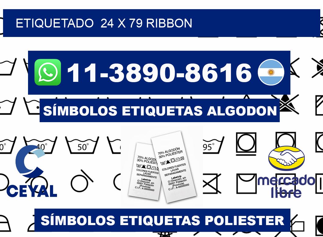 Etiquetado  24 x 79 ribbon