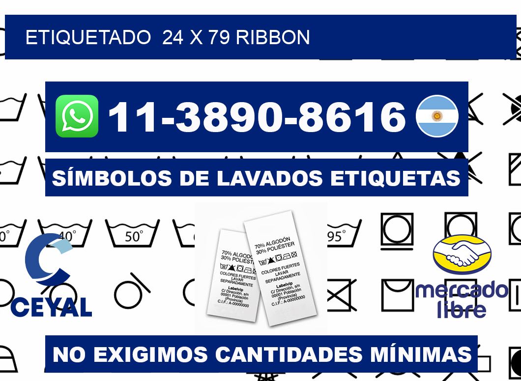 Etiquetado  24 x 79 ribbon