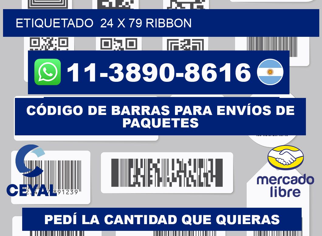 Etiquetado  24 x 79 ribbon