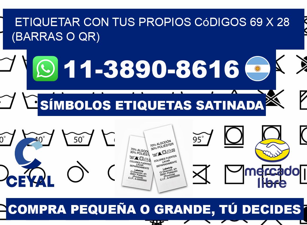 Etiquetar con tus propios códigos 69 x 28 (barras o QR)