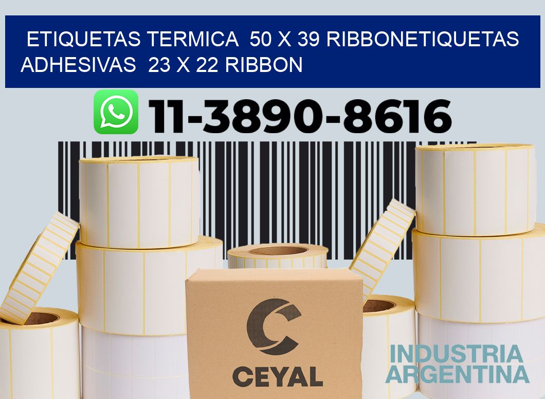 Etiquetas termica  50 x 39 ribbonEtiquetas adhesivas  23 x 22 ribbon