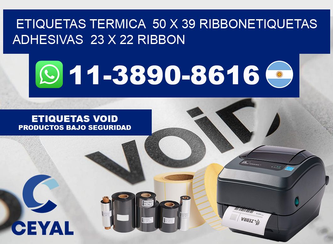 Etiquetas termica  50 x 39 ribbonEtiquetas adhesivas  23 x 22 ribbon