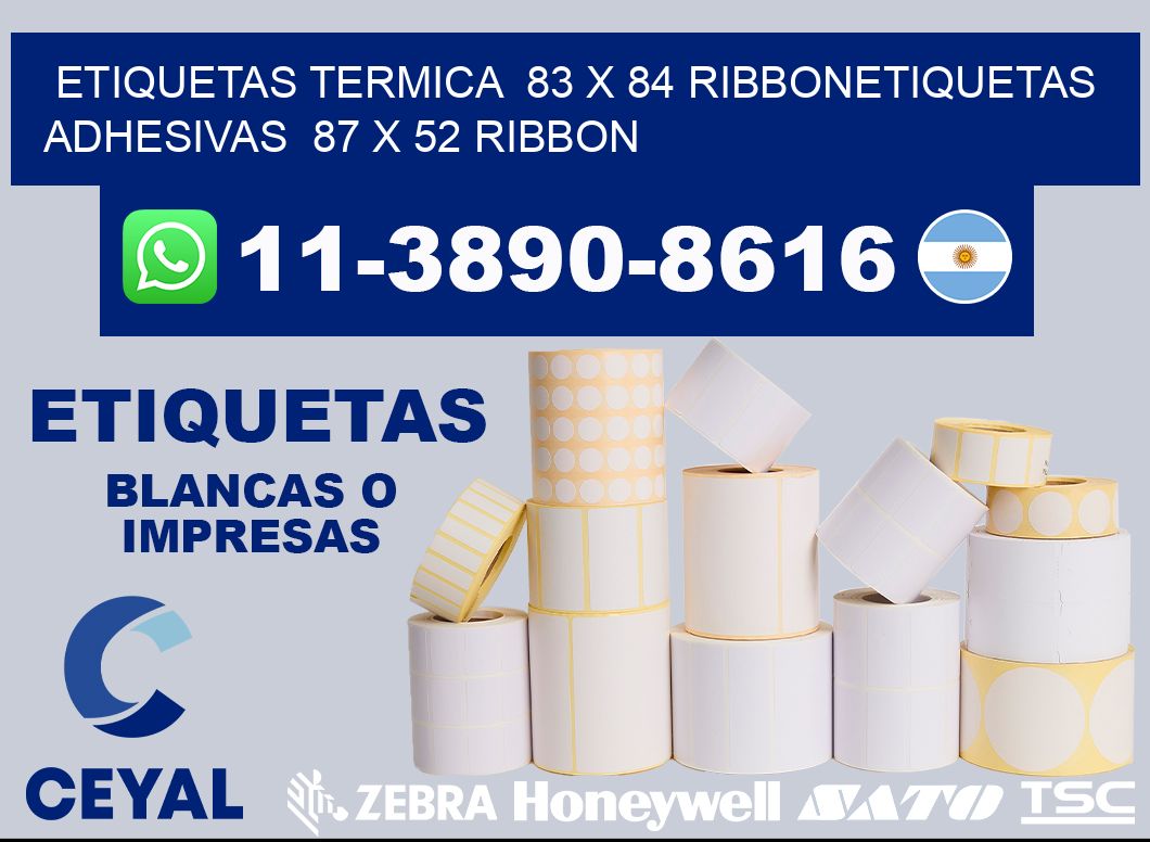 Etiquetas termica  83 x 84 ribbonEtiquetas adhesivas  87 x 52 ribbon