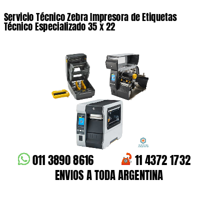 Servicio Técnico Zebra Impresora de Etiquetas Técnico Especializado 35 x 22