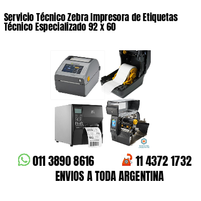 Servicio Técnico Zebra Impresora de Etiquetas Técnico Especializado 92 x 60