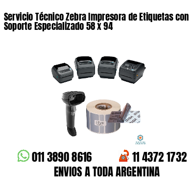 Servicio Técnico Zebra Impresora de Etiquetas con Soporte Especializado 58 x 94
