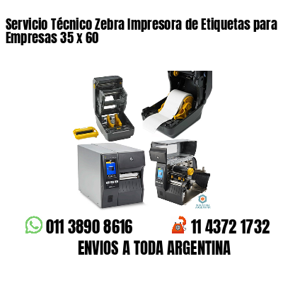 Servicio Técnico Zebra Impresora de Etiquetas para Empresas 35 x 60