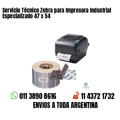 Servicio Técnico Zebra para Impresora Industrial Especializado 47 x 54
