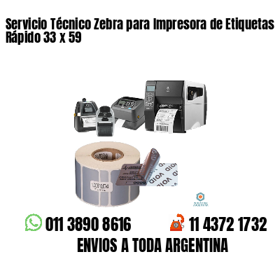 Servicio Técnico Zebra para Impresora de Etiquetas Rápido 33 x 59