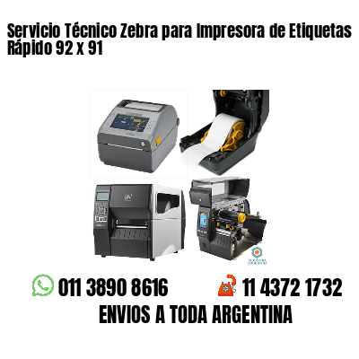 Servicio Técnico Zebra para Impresora de Etiquetas Rápido 92 x 91