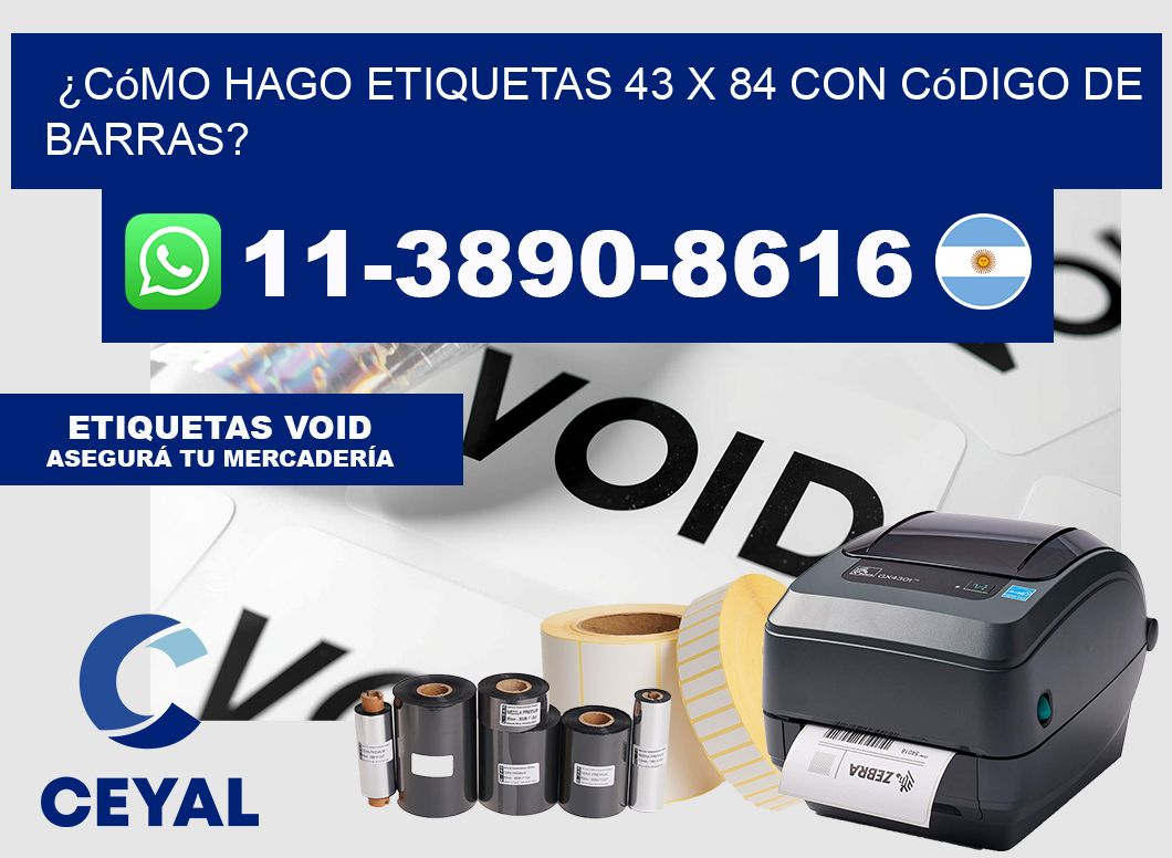 ¿Cómo hago etiquetas 43 x 84 con código de barras?